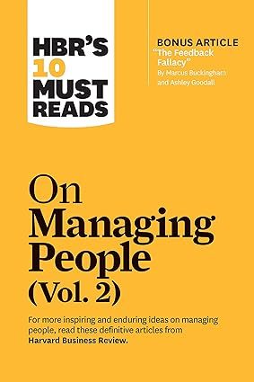 HBR’s 10 Must Reads on Managing People, Vol. 2 by Marcus Buckingham and Ashley Goodall