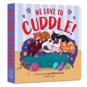 We Love To Cuddle By Illustrated By Lays Bittencourt