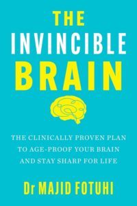 The Invincible Brain by Dr Majid Fotuh