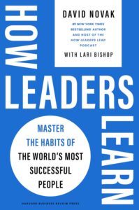 How Leaders Learn by David Novak