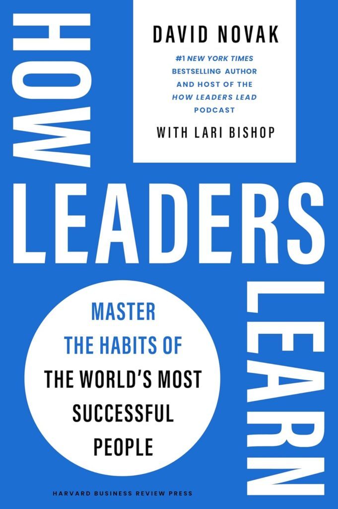 How Leaders Learn by David Novak