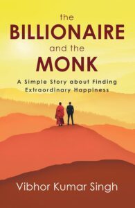 The Billionaire and the Monk by Vibhor Kumar Singh
