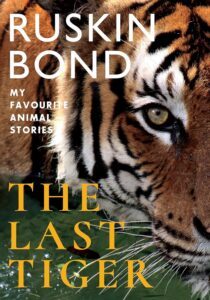 The Last Tiger by Ruskin Bond