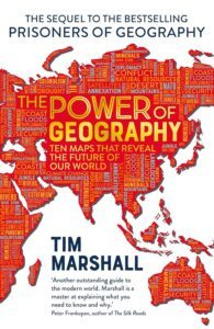 The Power of Geography by Tim Marshall