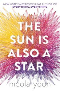 The Sun Is Also A Star By Nicola Yoon