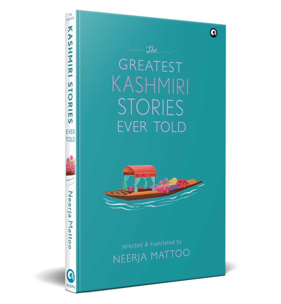 THE GREATEST KASHMIRI STORIES EVER TOLD by NEERJA MATTOC