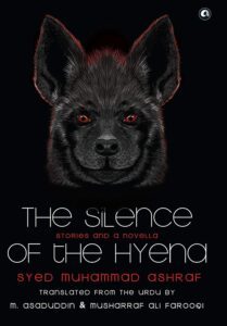 THE SILENCE OF THE HYENA by Syed Muhammad Ashraf