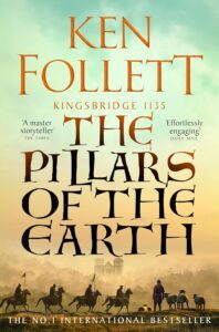 The Pillars of the Earth (The Kingsbridge Novels) by Ken Follett