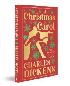 A Christmas Carol by Charles Dickens (Deluxe Hardbound Edition)