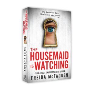 The Housemaid Is Watching by Freida McFadden