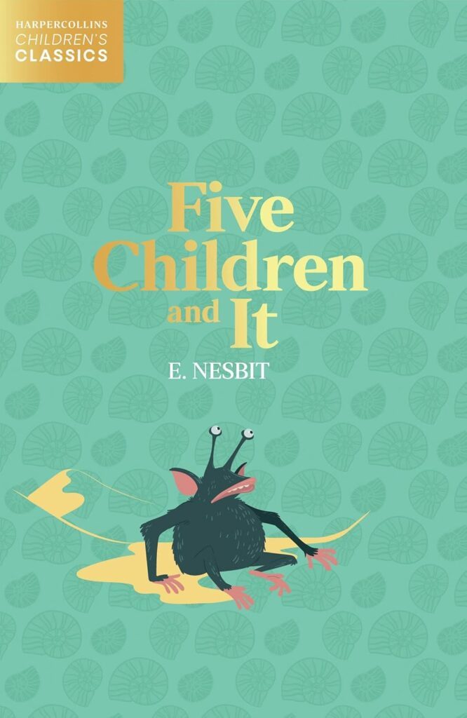 Five Children And It by Edith Nesbit