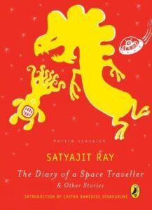 The Diary of a Space Traveller and Other Stories by Satyajit Ray