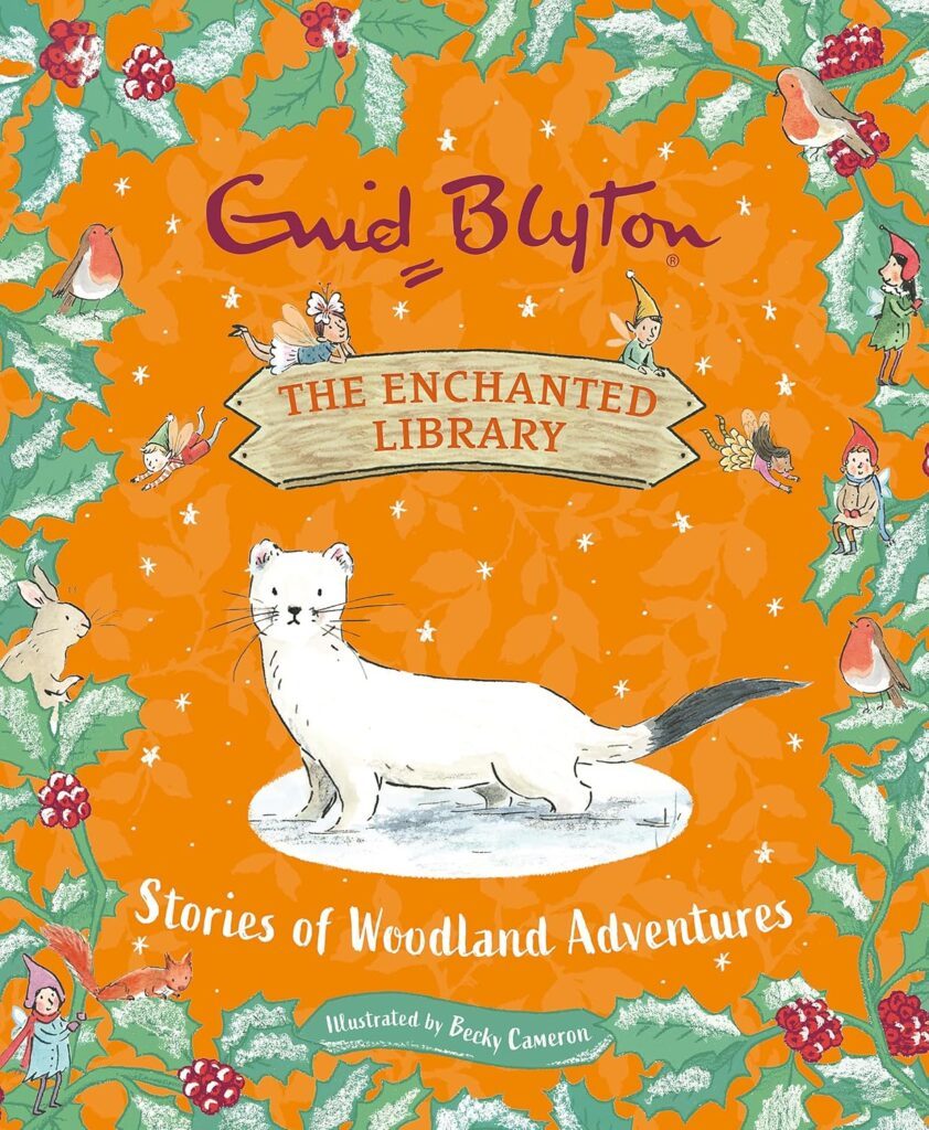 The Enchanted Library: Stories of Woodland Adventures By Enid Blyton