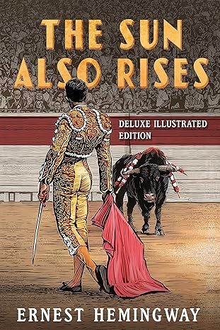 The Sun Also Rises (Deluxe Hardbound Edition) by Ernest Hemingway