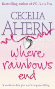 where rainbows end by cecelia ahern