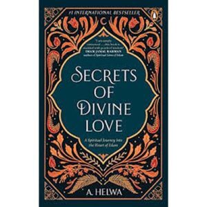 Secrets of Divine Love by Imam Jamal Rahman