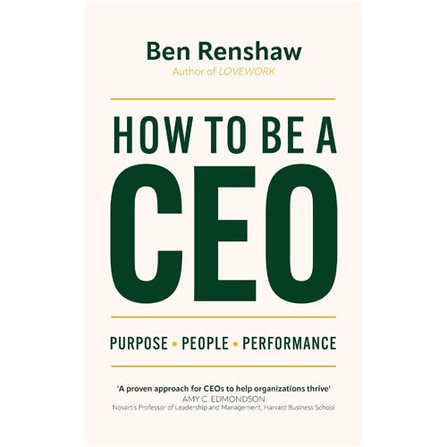 How To Be A CEO by Ben Renshaw