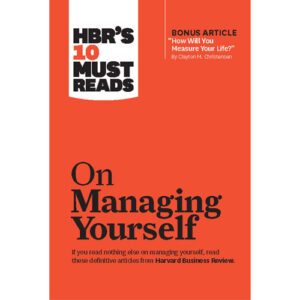 On Managing Yourself by Clayton M. Christensen