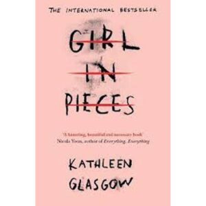 Girl in Pieces by Kathleen Glasgow