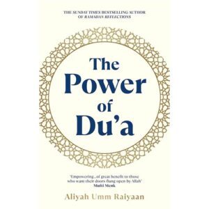 The Power Of Du'a by Aliyah Umm Raiyaan