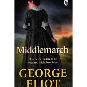 Middlemarch by George Eliot
