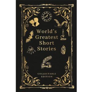 World's Greatest Short Stories by Antoine de Saint-Exupéry, J.M. Barrie, Frances Hodgson Burnett