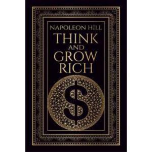 Think and Grow Rich by Napoleon Hill