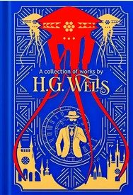 A Collection Of Works By H. G. Wells