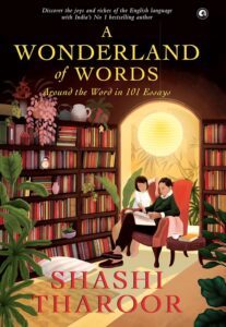 A Wonderland of Words by Shashi Tharoor