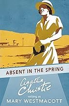 Absent in the Spring by Agatha Christie