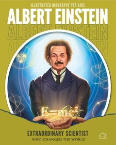 Illustrated Biography for Kids: Albert Einstein
