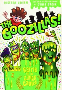 The Goozillas!: Battle of the Gunge Games by Barry Hutchison