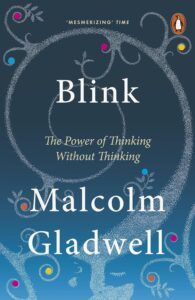 Blink by Malcolm Gladwell
