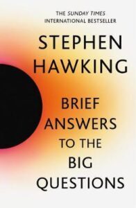 Brief Answers to the Big Questions by Stephen Hawking