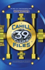 Cahill Files: The 39 Clues by Clifford Riley