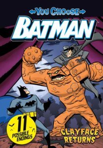 You Choose Batman: Clayface Returns by John Sazaklis