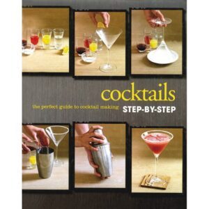 Cocktails Step-by-Step