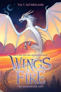 Wings Of Fire 14 : The Dangerous Gift by Tui T Sutherland