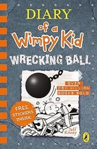 Diary of a Wimpy Kid : Wrecking Ball by Jeff Kinney