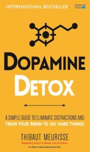 Dopamine Detox by Thibaut Meurisse