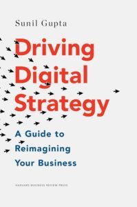 Driving Digital Strategy by Sunil Gupta