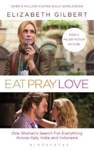 Eat Pray Love by Elizabeth Gilbert