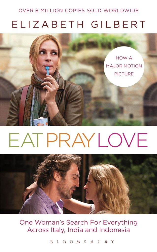 Eat Pray Love by Elizabeth Gilbert