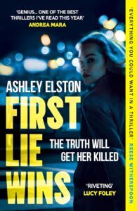 First Lie Wins by Ashley Elston