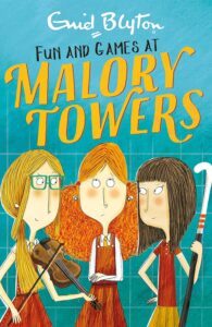 Fun and Games at Malory Towers by Enid Blyton