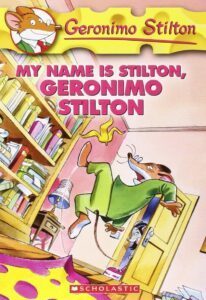 My Name Is Stilton Geronimo Stilton