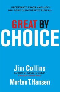 Great by Choice by Jim Collins & Morten T. Hansen