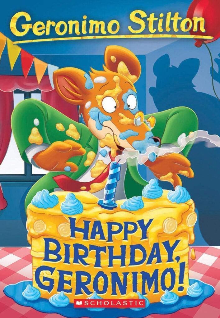Happy Birthday Geronimo! By Geronimo Stilton