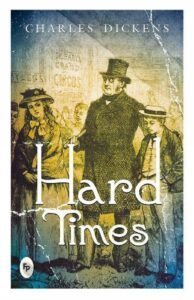 Hard Times by Charles Dickens