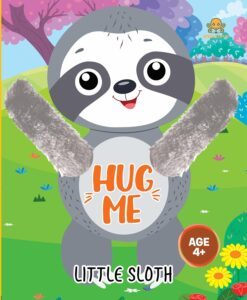 Hug Me - Little Sloth (Age 4+)